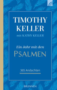 Title: Ein Jahr mit den Psalmen: 365 Andachten, Author: Timothy Keller