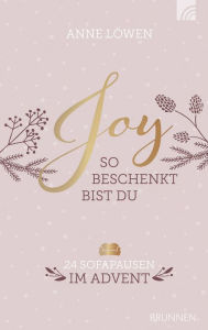 Title: JOY - So beschenkt bist du: Meine Sofapausen im Weihnachtsstress, Author: Anne Löwen