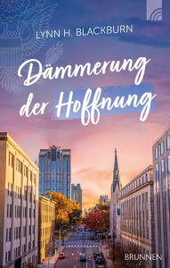 Title: Dämmerung der Hoffnung, Author: Lynn H. Blackburn