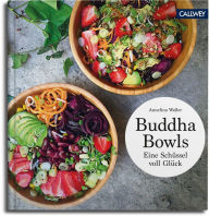 Title: Buddha Bowls: Eine Schüssel voller Glück, Author: Annelina Waller