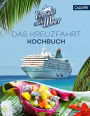 Verrückt nach Meer: Das Kreuzfahrt-Kochbuch