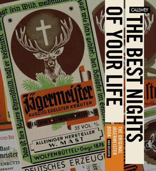 The Best Nights of Your Life: The Original Jägermeister Book