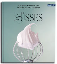 Title: SÜSSES: Das große Backbuch von Véronique Witzigmann, Author: Véronique Witzigmann