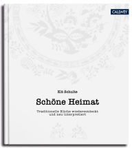 Title: Schöne Heimat: Traditionelle Küche wiederentdeckt und neu interpretiert, Author: Kit Schulte