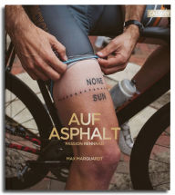 Title: Auf Asphalt: Passion Rennrad, Author: Max Marquardt