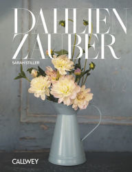 Title: Dahlienzauber, Author: Sarah Stiller