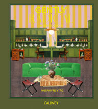 Title: Gently Radical: Interior Design, Author: Fabian Freytag