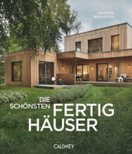 Title: Die schönsten Fertighäuser, Author: Barbara Brubacher