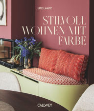 Title: Stilvoll Wohnen mit Farbe, Author: Ute Laatz
