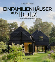 Title: Die besten Einfamilienhäuser aus Holz: Die 50 besten Projekte, Author: Katharina Matzig