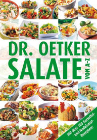 Title: Salate von A-Z: Mit über 100 Kartoffel- und Nudelsalatrezepten, Author: Dr. Oetker