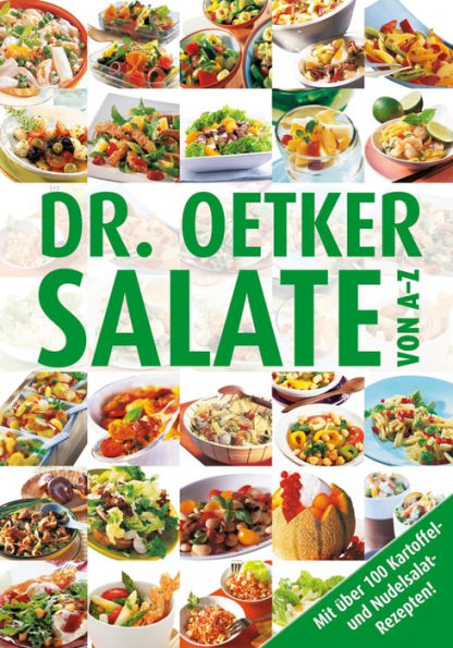 Salate von A-Z: Mit über 100 Kartoffel- und Nudelsalatrezepten