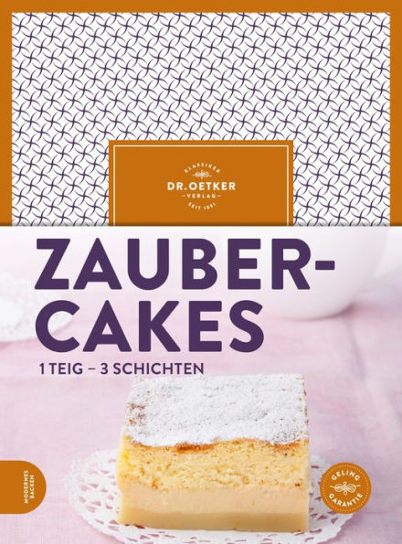 Zaubercakes: 1 Teig 3 Schichten