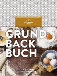 Title: Grundbackbuch: Backen lernen Schritt für Schritt, Author: Dr. Oetker