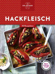 Title: Meine Lieblingsrezepte: Hackfleisch: 40 Rezeptideen, Author: Dr. Oetker
