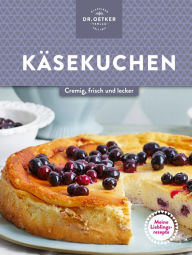 Title: Meine Lieblingsrezepte: Käsekuchen, Author: Dr. Oetker