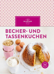 Title: Becher- und Tassenkuchen, Author: Dr. Oetker