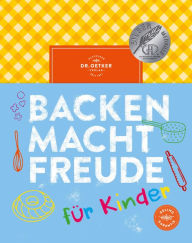 Title: Backen macht Freude für Kinder, Author: Dr. Oetker