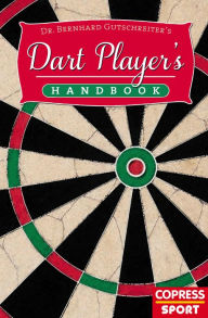 Title: Dart Player's Handbook, Author: Bernhard Gutschreiter