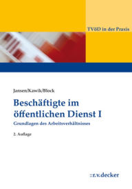 Title: Beschäftigte im Öffentlichen Dienst I: Grundlagen des Arbeitsverhältnisses, Author: Beatrix Jansen