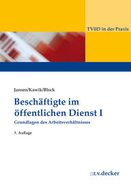 Title: Beschäftigte im Öffentlichen Dienst I: Grundlagen des Arbeitsverhältnisses, Author: Beatrix Jansen