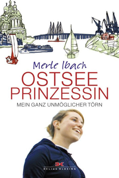 Ostseeprinzessin: Mein ganz unmöglicher Törn