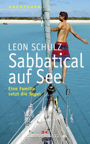 Sabbatical auf See: Eine Familie setzt die Segel