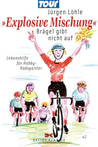 Title: Explosive Mischung - Brägel gibt nicht auf, Author: Jürgen Löhle