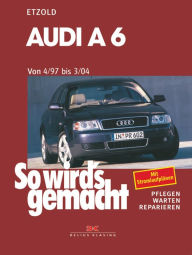 Title: Audi A6 4/97 bis 3/04: So wird's gemacht - Band 114, Author: Rüdiger Etzold