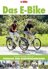 Title: Das E-Bike: Technik, Modelle, Praxis für Pedelecs und Elektrofahrräder, Author: Peter Barzel