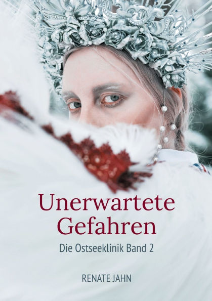 Unerwartete Gefahren: Die Ostseeklinik Band 2