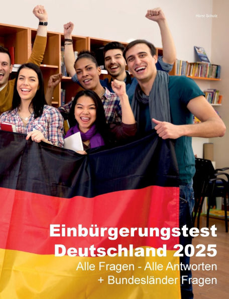 Einbï¿½rgerungstest Deutschland 2025: Alle Fragen - Alle Antworten