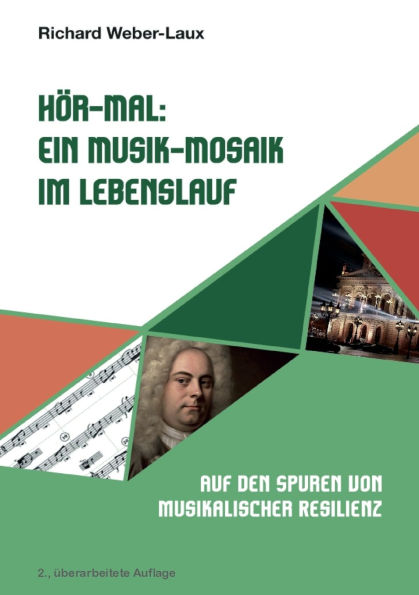 Hï¿½r-Mal: Ein Musik-Mosaik im Lebenslauf: Auf den Spuren von musikalischer Resilienz