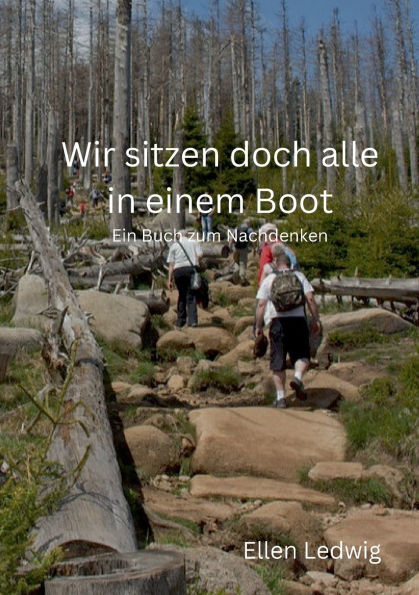 Wir sitzen doch alle in einem Boot: Ein Buch zum Nachdenken