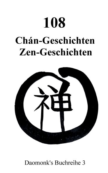 108 Zen Geschichten Koan: 108 Chan Geschichten Gongan