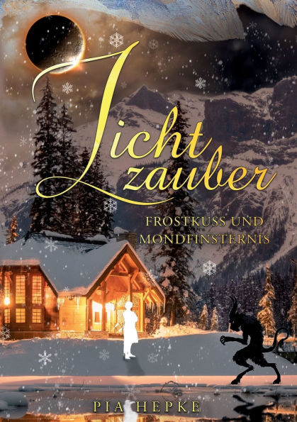 Lichtzauber: Frostkuss und Mondfinsternis