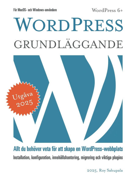 WordPress - Grundlï¿½ggande: Allt du behï¿½ver veta fï¿½r att skapa en WordPress-webbplats