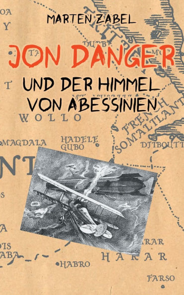 Jon Danger und der Himmel von Abessinien: Band 02 der Abenteuer des Jon Danger