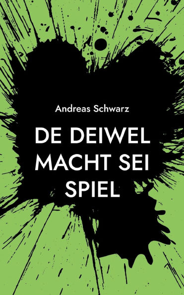 De Deiwel macht sei Spiel: Geschichte un Gedichte uff Pï¿½lzisch