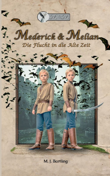 Mederick & Melian: Die Flucht in die alte Zeit