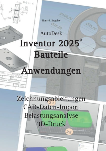 AutoDesk Inventor 2025 Bauteile: Anwendungen