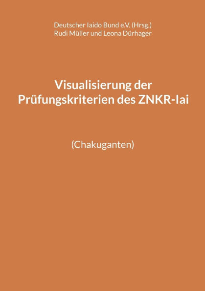 Visualisierung der Prï¿½fungskriterien des ZNKR-Iai: (Chakuganten)