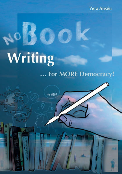 No Book Writing: ... For MORE Democracy!