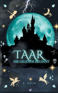 Title: Taar: Die Legende beginnt, Author: A Helm