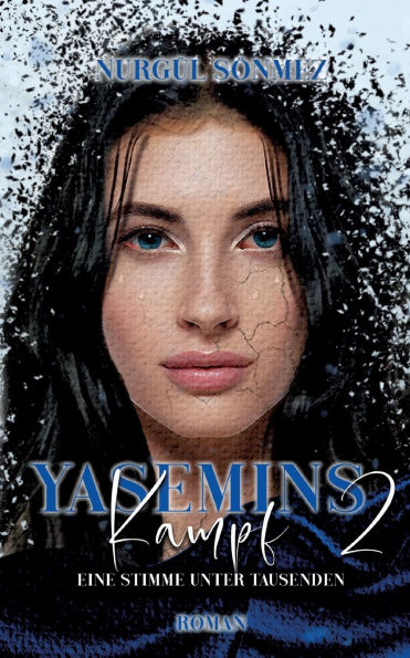 Yasemins Kampf: Eine Stimme unter tausenden