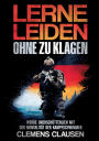 Lerne Leiden Ohne Zu Klagen: Werde Unerschï¿½tterlich Mit Der Mentalitï¿½t Der Kampfschwimmer