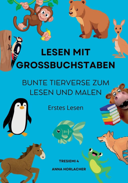 Lesen mit Grossbuchstaben: Bunte Tierverse zum Lesen und Malen: Erstes Lesen