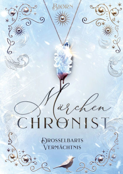 Mï¿½rchenchronist: Drosselbarts Vermï¿½chtnis