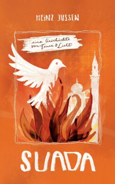 Suada: Eine Geschichte von Feuer und Licht
