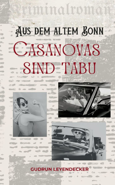 Casanovas sind tabu: Kriminalroman aus dem alten Bonn